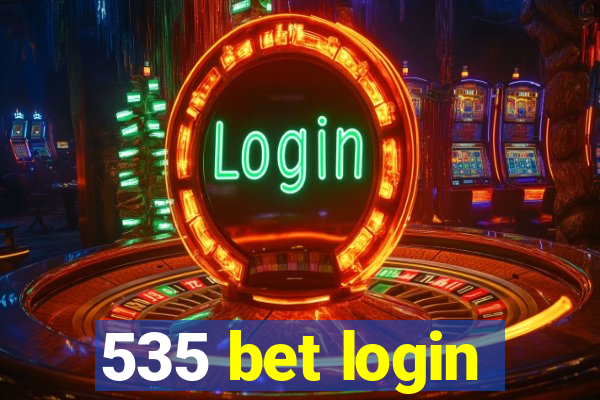 535 bet login